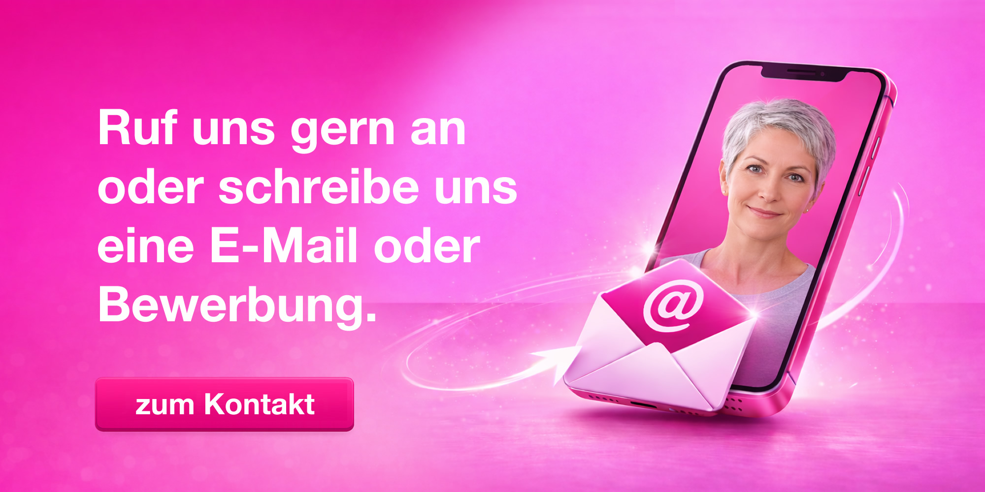 Rufe uns an oder schreibe uns eine E-Mail.